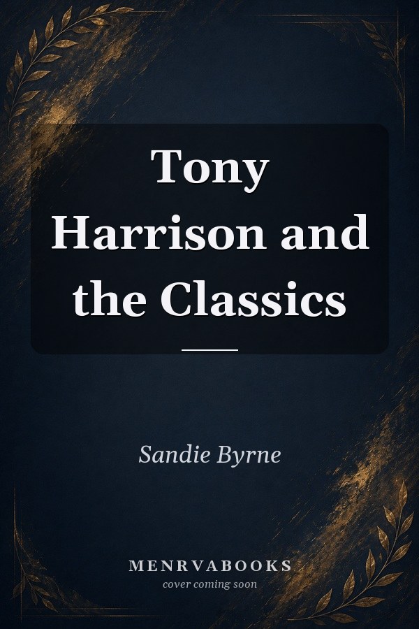 Tony Harrison and the Classics