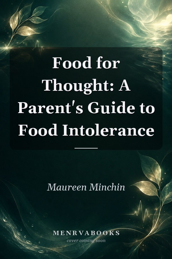 Food for Thought: A Parent's Guide to Food Intolerance