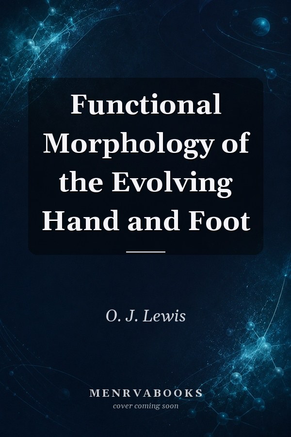 Functional Morphology of the Evolving Hand and Foot