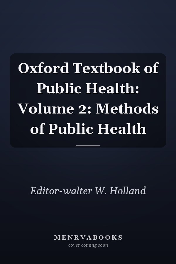 Oxford Textbook of Public Health: Volume 2: Methods of Public Health