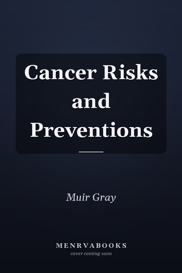 Cancer Risks and Preventions