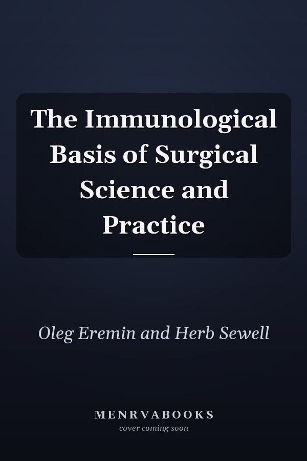 The Immunological Basis of Surgical Science and Practice