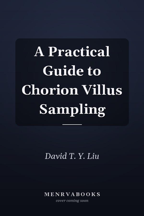 A Practical Guide to Chorion Villus Sampling