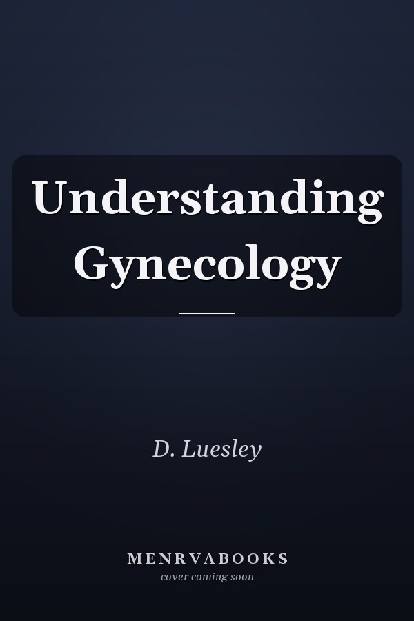 Understanding Gynecology