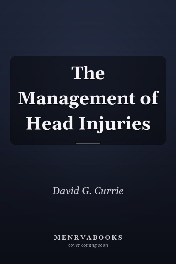 The Management of Head Injuries