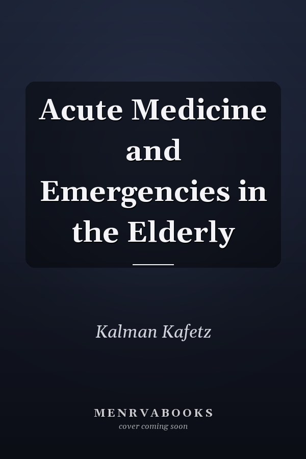 Acute Medicine and Emergencies in the Elderly