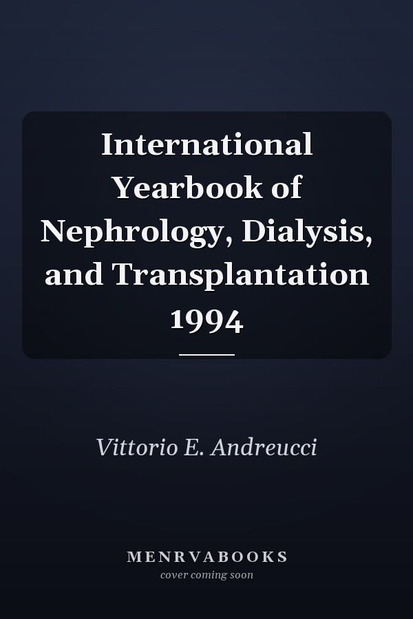 International Yearbook of Nephrology, Dialysis, and Transplantation 1994