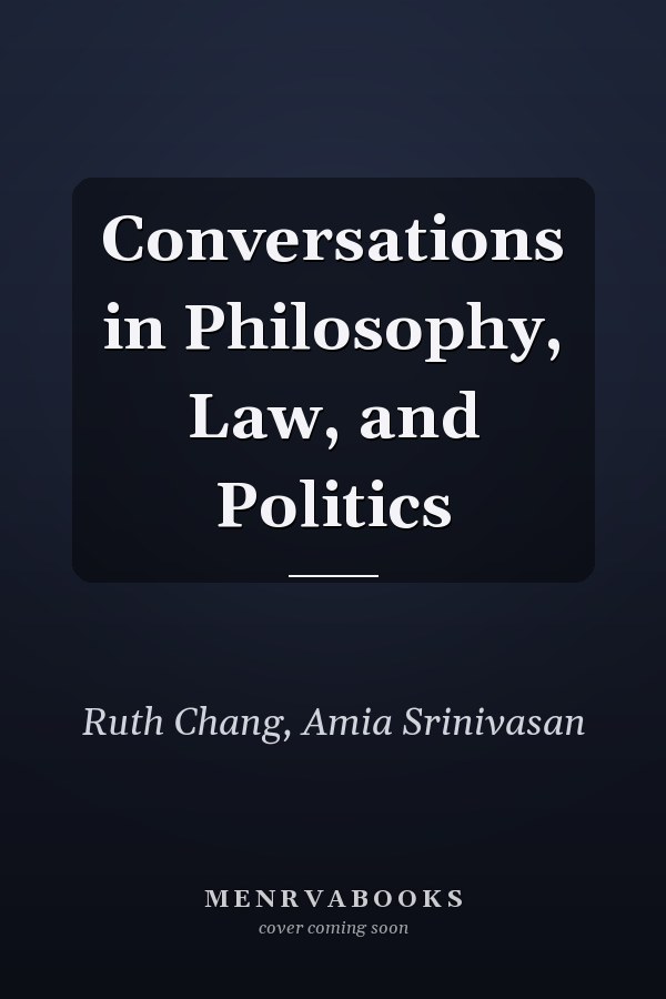 Conversations in Philosophy, Law, and Politics