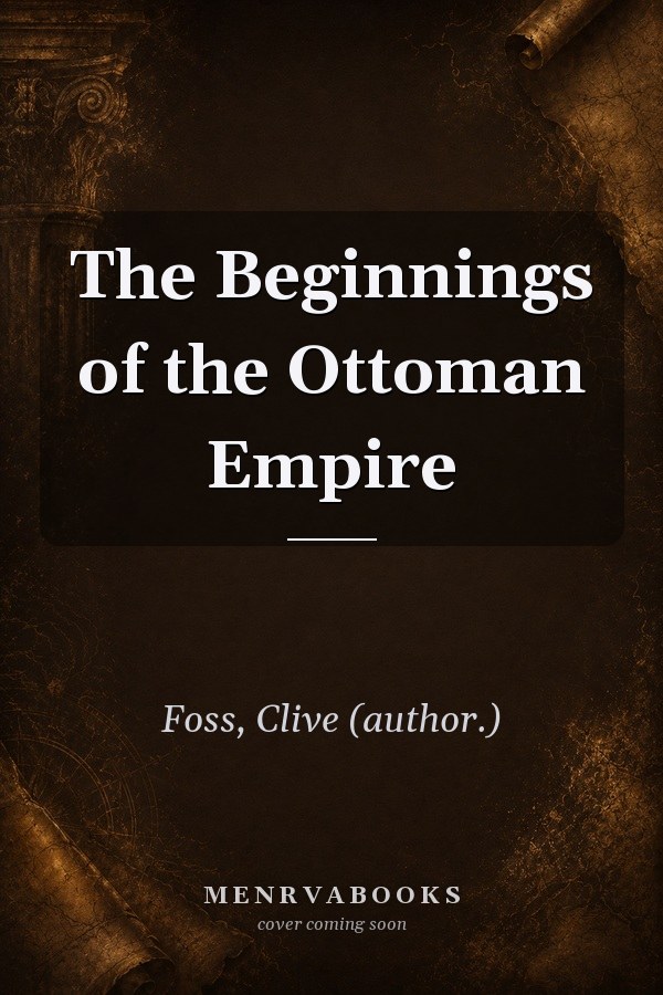 The Beginnings of the Ottoman Empire