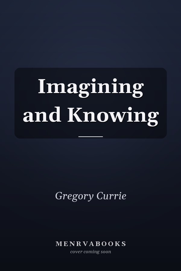 Imagining and Knowing