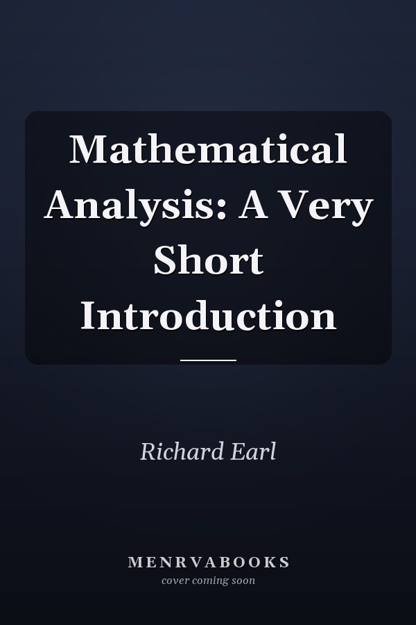 Mathematical Analysis: A Very Short Introduction