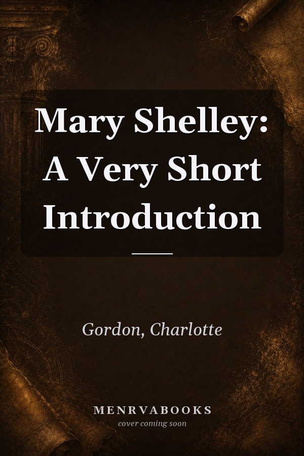 Mary Shelley: A Very Short Introduction