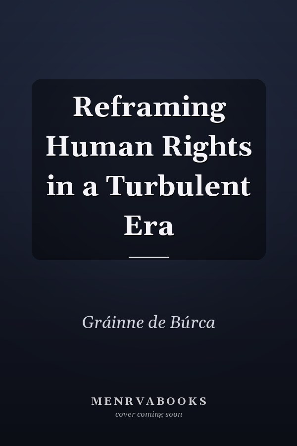 Reframing Human Rights in a Turbulent Era
