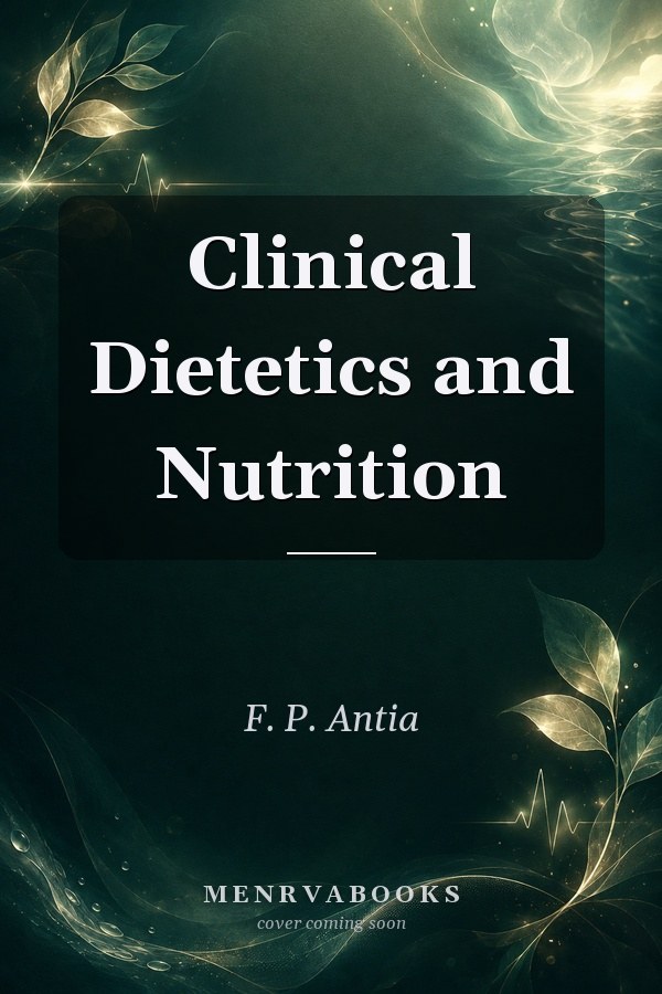 Clinical Dietetics and Nutrition