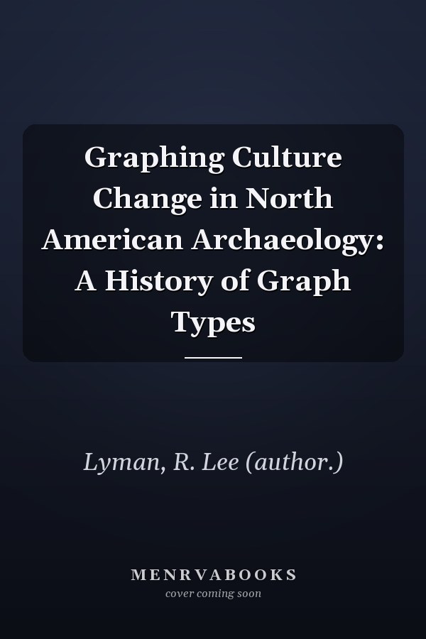 Graphing Culture Change in North American Archaeology: A History of Graph Types