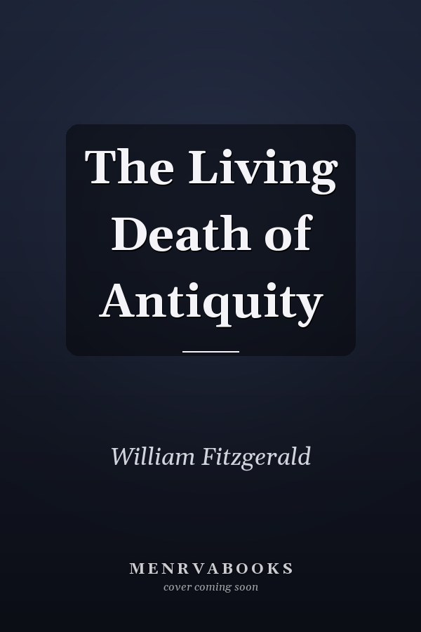 The Living Death of Antiquity