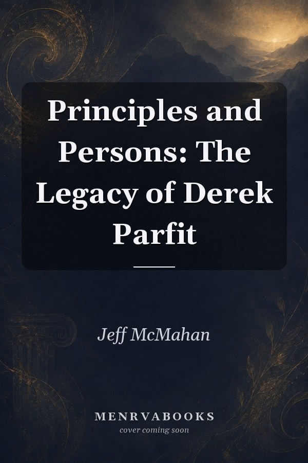 Principles and Persons: The Legacy of Derek Parfit