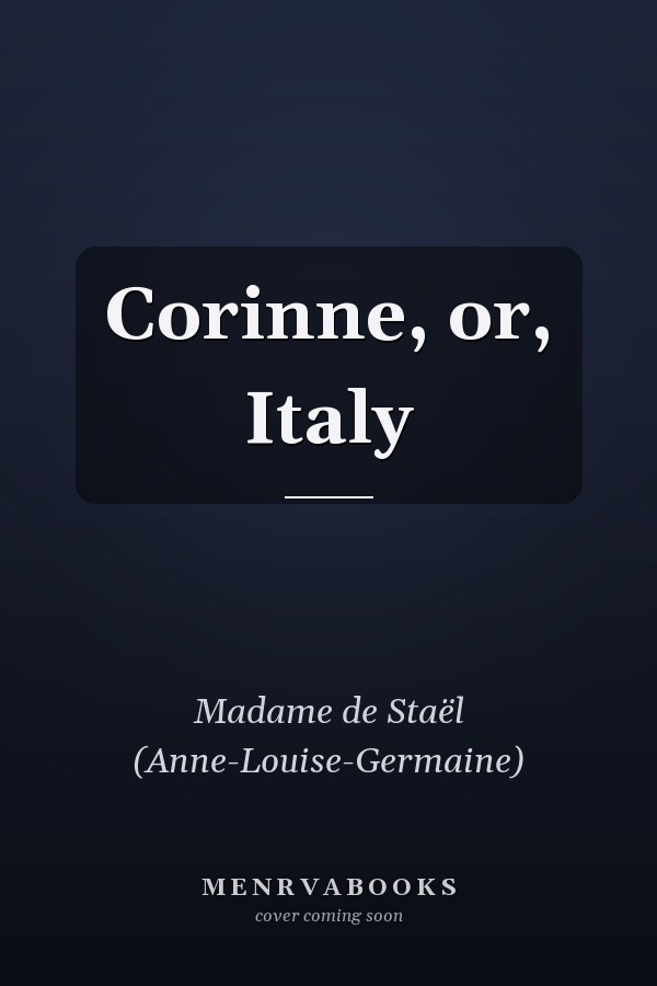 Corinne, or, Italy