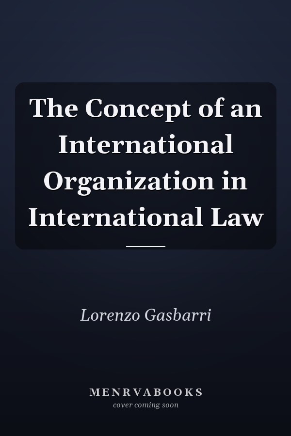 The Concept of an International Organization in International Law
