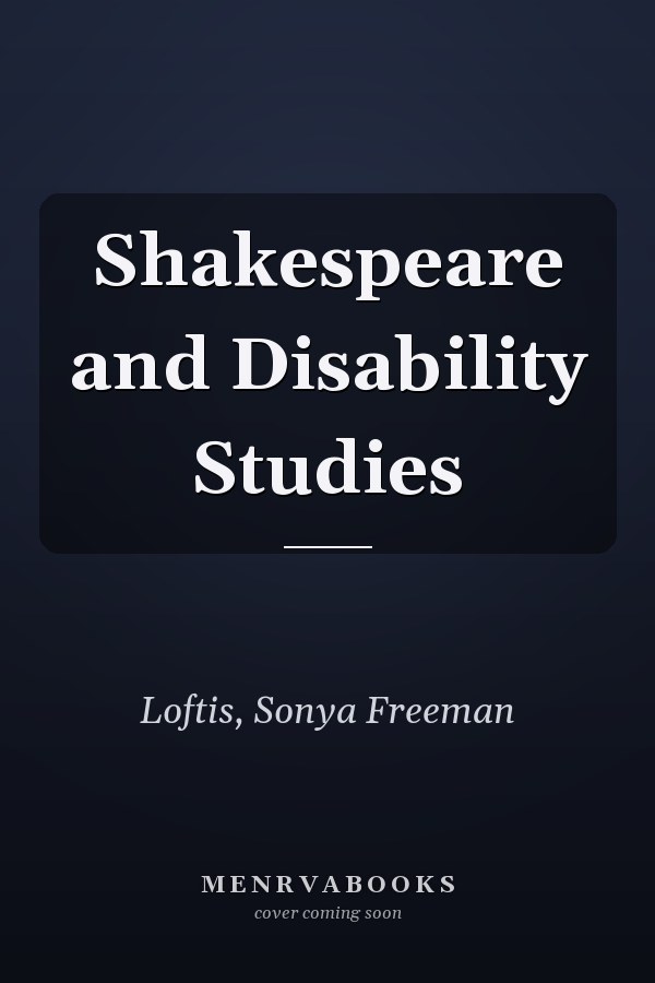 Shakespeare and Disability Studies