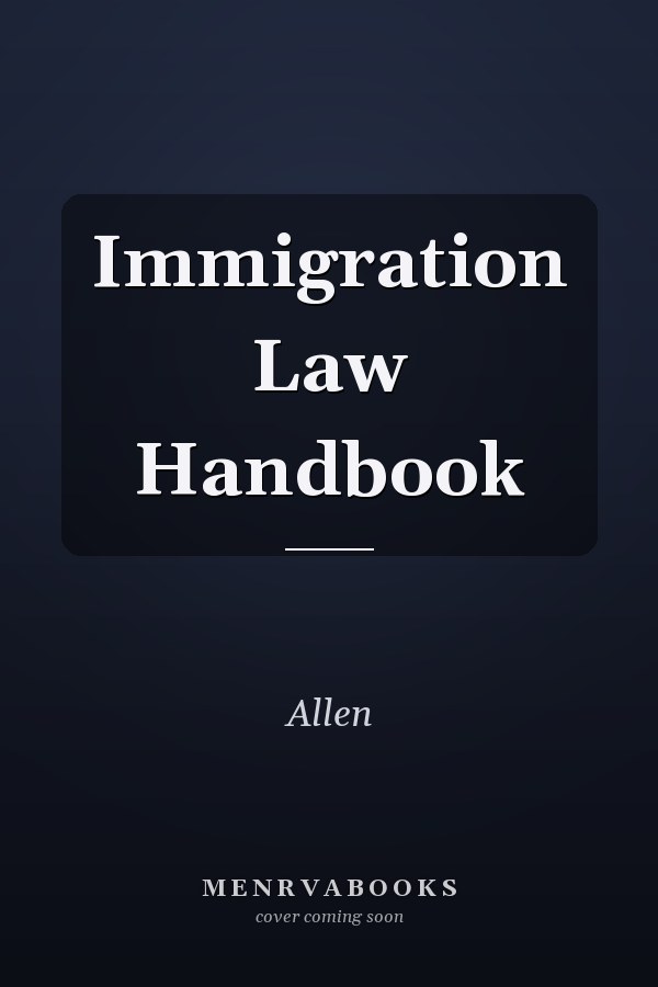 Immigration Law Handbook