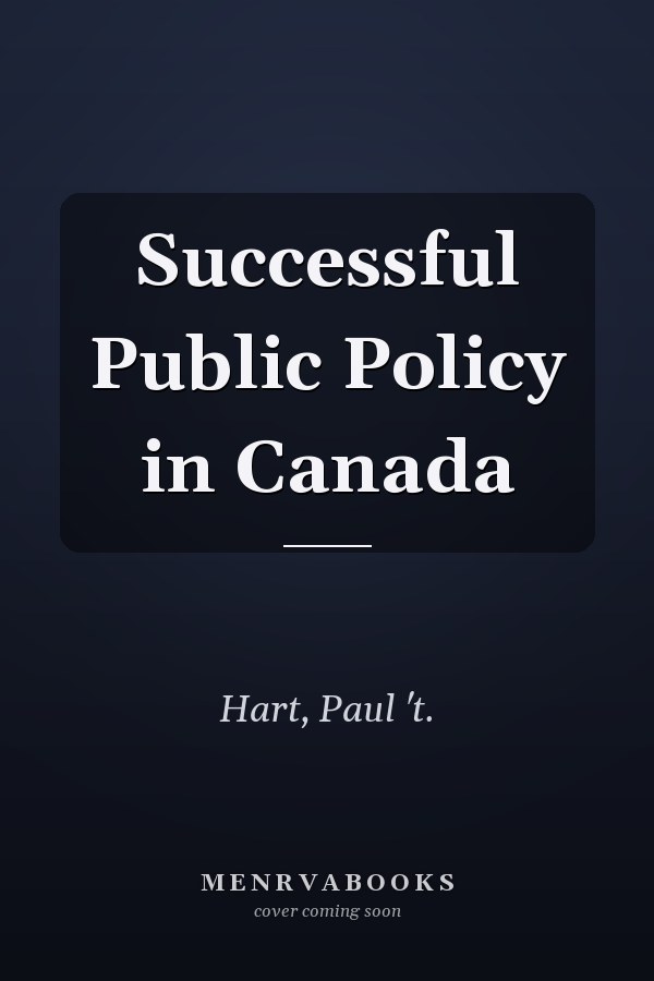 Successful Public Policy in Canada