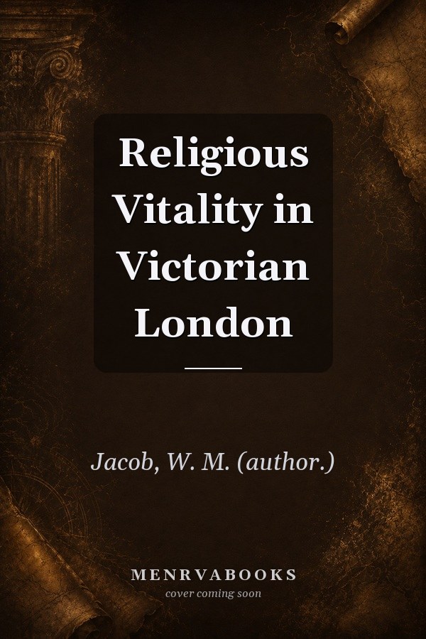 Religious Vitality in Victorian London