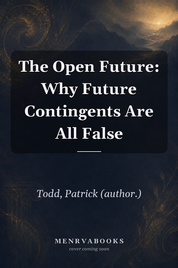 The Open Future: Why Future Contingents Are All False