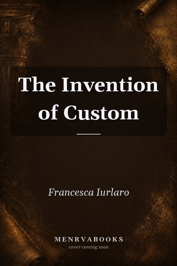 The Invention of Custom