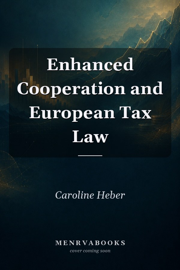 Enhanced Cooperation and European Tax Law
