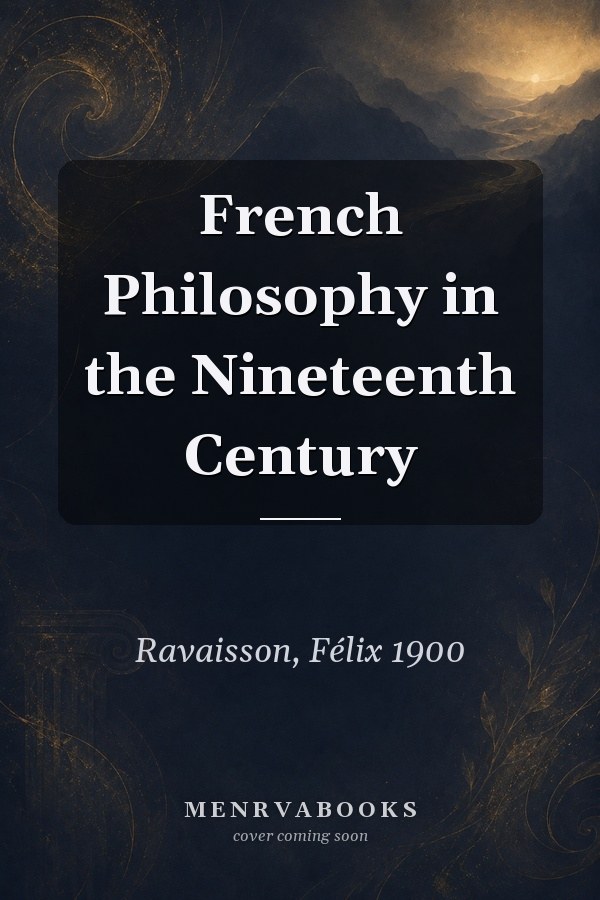 French Philosophy in the Nineteenth Century
