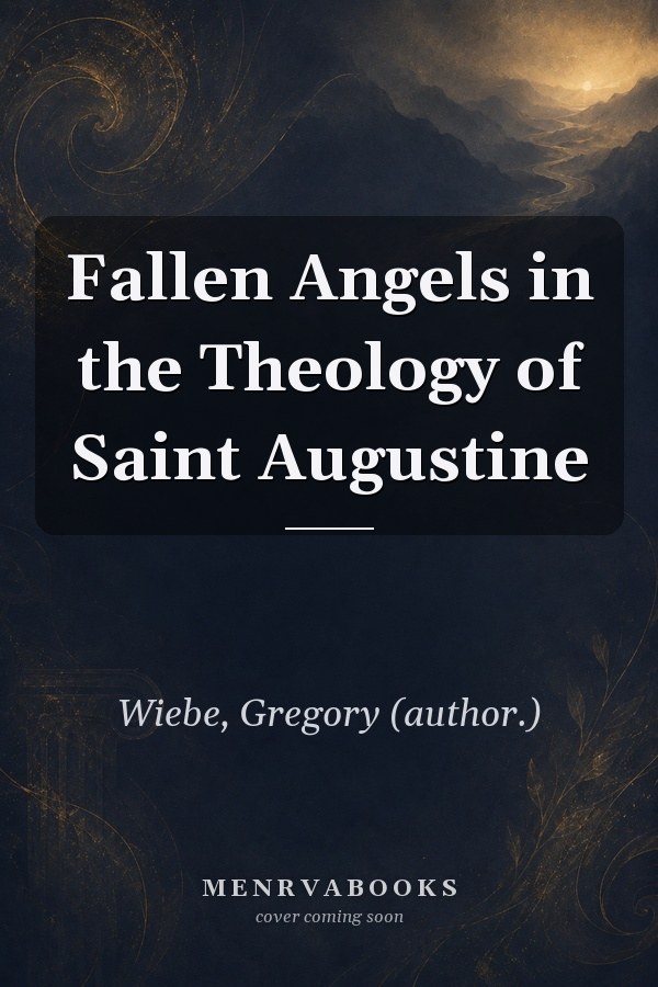 Fallen Angels in the Theology of Saint Augustine