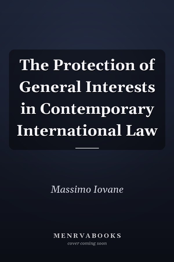 The Protection of General Interests in Contemporary International Law