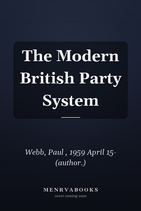 The Modern British Party System