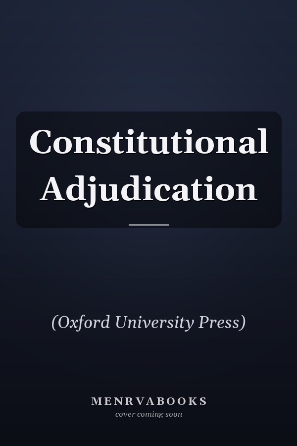 Constitutional Adjudication