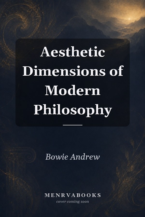 Aesthetic Dimensions of Modern Philosophy