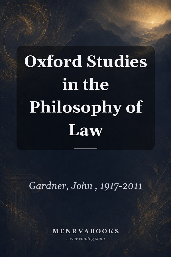 Oxford Studies in the Philosophy of Law