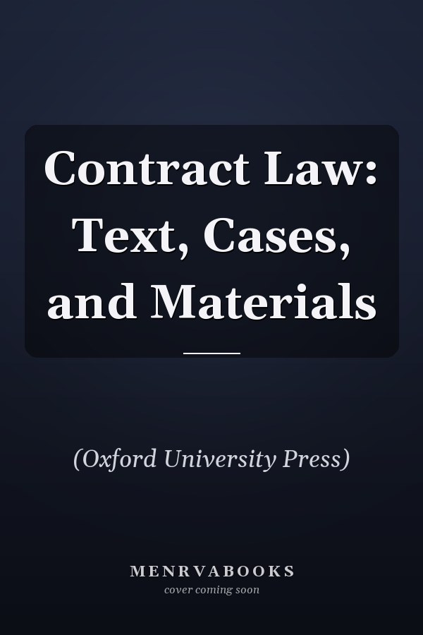 Contract Law: Text, Cases, and Materials