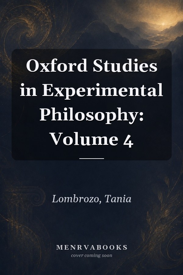 Oxford Studies in Experimental Philosophy: Volume 4