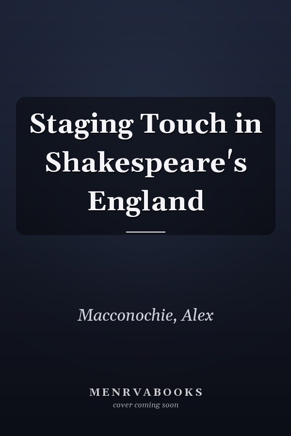 Staging Touch in Shakespeare's England