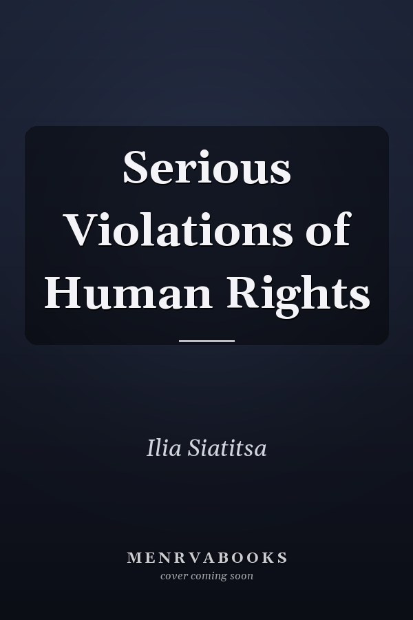 Serious Violations of Human Rights