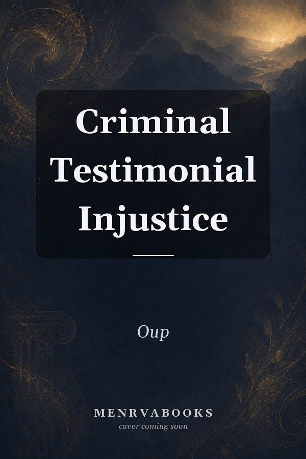 Criminal Testimonial Injustice