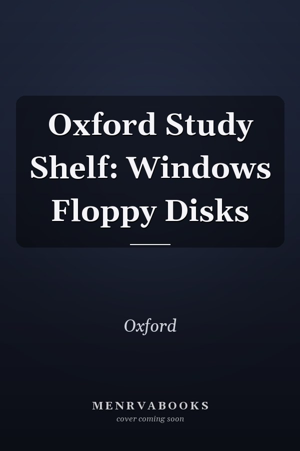 Oxford Study Shelf: Windows Floppy Disks