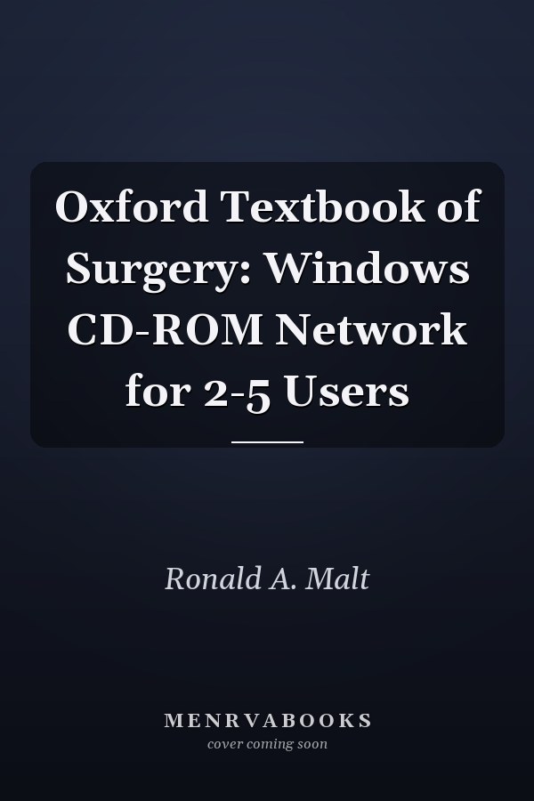 Oxford Textbook of Surgery: Windows CD-ROM Network for 2-5 Users