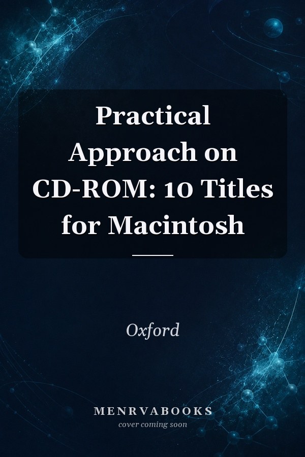 Practical Approach on CD-ROM: 10 Titles for Macintosh