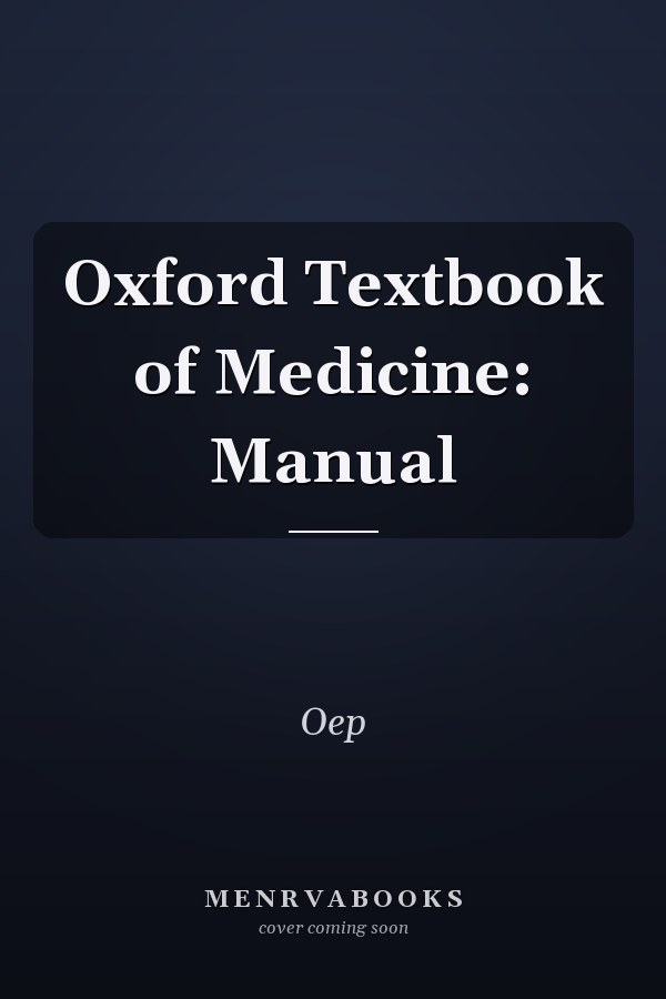Oxford Textbook of Medicine: Manual