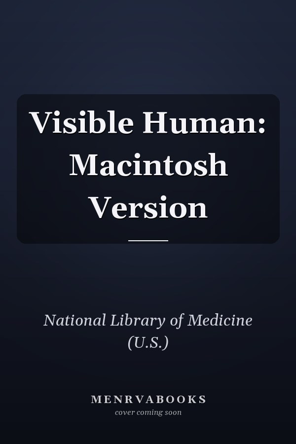 Visible Human: Macintosh Version