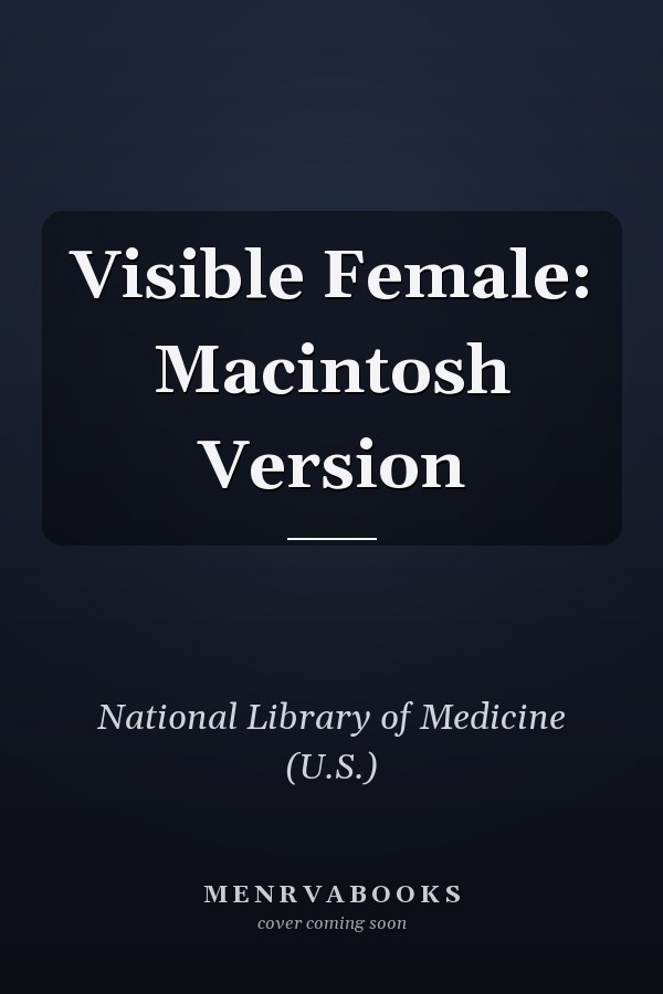 Visible Female: Macintosh Version