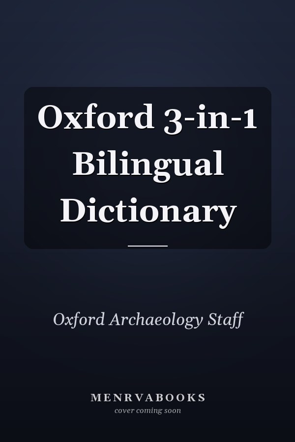 Oxford 3-in-1 Bilingual Dictionary