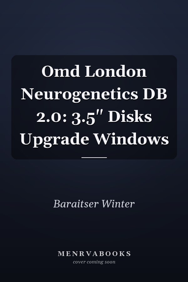 Omd London Neurogenetics DB 2.0: 3.5" Disks Upgrade Windows
